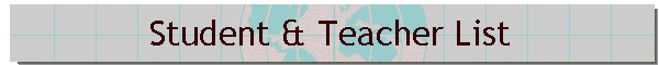 Student & Teacher List